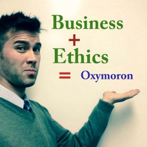 business ethics is an oxymoron essay